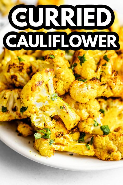 Yellow Cauliflower Recipes, Curried Roasted Vegetables, Curry Coliflower Roasted, Coliflower Curry Recipes, Curried Vegetables Indian, Low Cal Curry Recipe, Cauliflower Recipes Curry, Curried Cauliflower Roasted, Curried Cauliflower Recipes