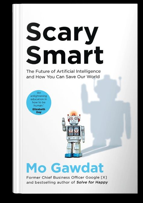 Scary Smart | Mo Gawdat Mo Gawdat, Elizabeth Day, Book Smart, Human Design, Business Books, Change My Life, Poetry Quotes, Thing 1 Thing 2, Fix It