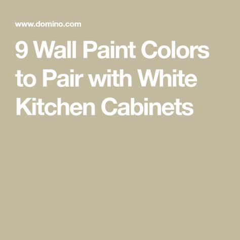 9 Wall Paint Colors to Pair with White Kitchen Cabinets Best Kitchen Paint Colors For Walls With White Cabinets, Off White Walls With White Cabinets, Paint Colors For Kitchens With White Cabinets, White Cabinets And White Walls, White Kitchen Wall Color Ideas, White Kitchen Cabinets With Off White Walls, Paint Color For White Kitchen, White Cabinets Wall Color Ideas, White Kitchen Cabinets With Beige Walls