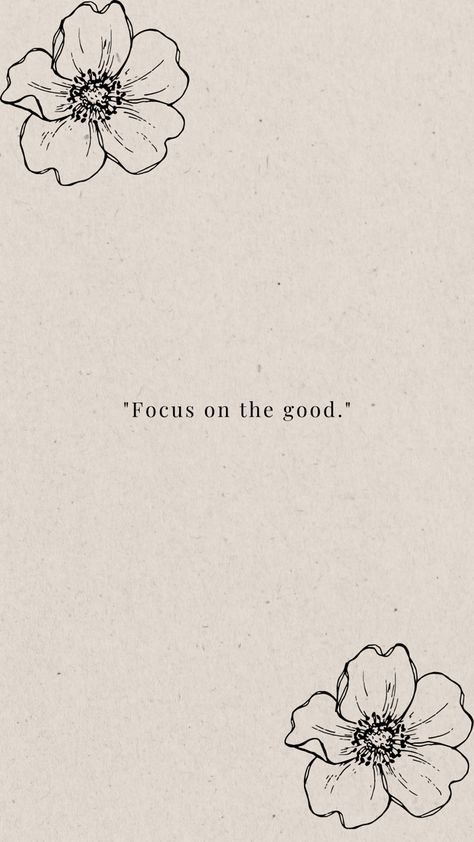 positive quote | motivational quote Good Things Are Coming Tattoo, Focus On Positive Quotes, Focus On The Good Aesthetic, Focus On You Wallpaper, Focus On The Good Wallpaper, Focus On The Good Tattoo, Positive Tattoos For Women, Motivational Quotes Positive Aesthetic, Focus Aesthetic