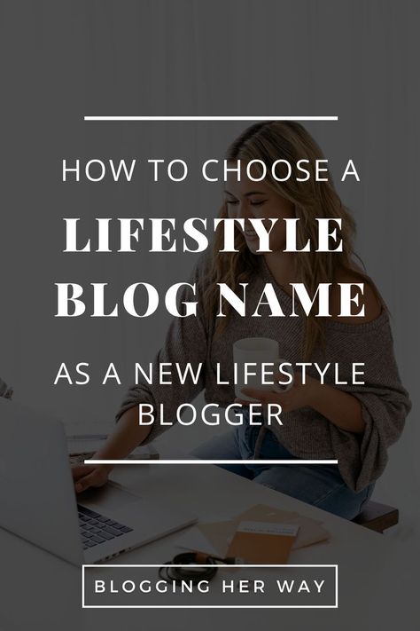 Fashion Blog Name Ideas, Instagram Handle Names Ideas, How To Name A Blog, Names For Blogs, Lifestyle Blog Name Ideas, Mom Blog Name Ideas, Blog Name Ideas, Best Lifestyle, Instagram Names