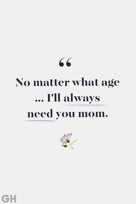 Loss of Mother Quotes I'll Always Need You Mom I Need You Mom, I Love You Quotes For Mom From Daughter, Quotes For My Mom From Daughter, Mother I Love You, Amma Quotes In English, Mother Day Quotes For Mom, Moms Love Quotes, Love Quotes For Boyfriend Romantic, Daughter Wallpaper