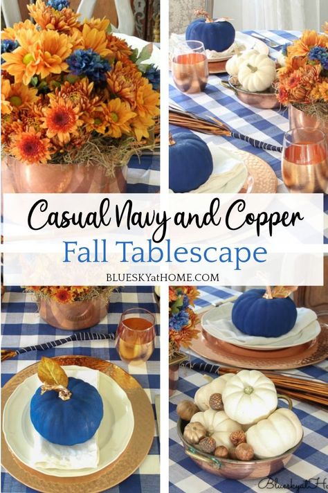 Casual Navy and Copper Fall Tablescape. Navy and copper combine for a stunning fall tablescape theme. Checks and white dishes provide casual style. Navy Fall Tablescape, Fall Decor Navy Blue, Navy And Copper Table Setting, Navy Blue And Copper Wedding Table Decor, Navy Blue And Copper Fall Decor, Navy And Orange Fall Decor Kitchen, Decorating Terra Cotta Pots, Copper Fall, Blue Fall Decor