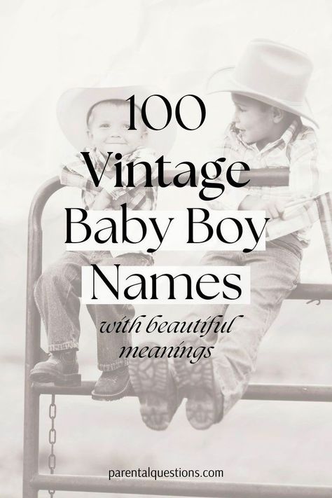 Looking for the perfect timeless and old fashioned baby boy names with meaning? We’re sharing our list of the 100 best vintage boy names and explaining the meanings behind them. Our list includes old fashioned, classic, unique, and traditional boy name ideas. Click through for the full vintage boy name list. Classic Names Vintage, Vintage Boy Names List, Vintage Names Boy, Boy Name Ideas Unique List, Old Boy Names Vintage, Old Names Vintage, Old School Boy Names, B Boy Names, Old Money Boy Names