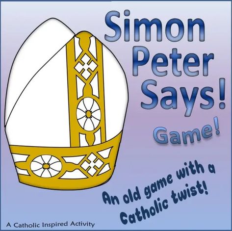 Simon Peter Says ~ Game - Catholic Inspired Saint Projects For Kids Catholic, Sacraments Activities, Ccd Crafts, Formation Ideas, Ccd Activities, Catholic Classroom, Elementary Games, Catholic Kids Activities, Liturgical Living