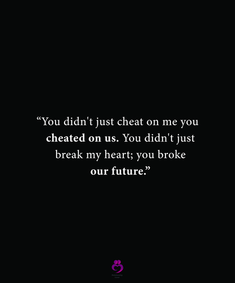 “You didn't just cheat on me; you cheated on us. You didn't just break my heart; you broke our future.”
#relationshipquotes #womenquotes She Cheated On Him Quotes, Breakup Quotes To Him Cheating, Thanks For Cheating On Me Quotes, I Didn't Cheat On You Quotes, When He Cheats On You Quotes, Quotes Cheated On, My Boyfriend Cheated On Me Quotes, When You Get Cheated On Quote, When He Cheated On You Quotes