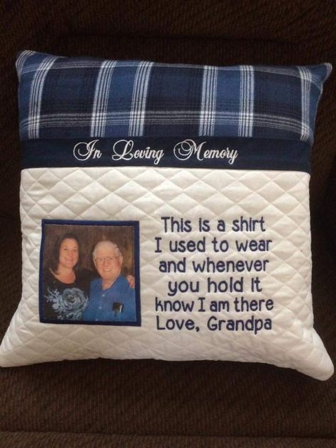 T Shirt Memory Ideas, Memory Pillow Quotes, Memory Ideas For Loved Ones, Memory Pillows Made From Shirts My Dad, Memory Gifts From Clothing, Memory Shirts Ideas, Memory Keepsake Ideas, Memory Crafts From Clothes, In Memory Gifts