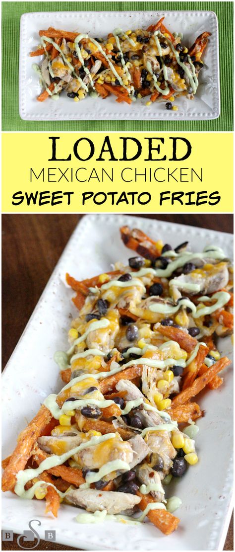 Loaded Mexican Chicken Sweet Potato Fries - Butter With a Side of Bread #ad Fries Appetizers, Dinner Sweet Potato, Loaded Sweet Potato Fries, Fried Butter, Sweet Potato Recipes Fries, Corn Cheese, Spiced Chicken, Loaded Sweet Potato, Chicken Sweet Potato