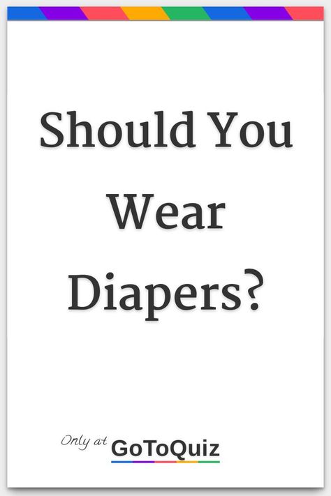 How Much Diapers Do You Need, Pee Quiz, Male Incontinence, Baby Quiz, Disposable Nappies, Strict Parents, Activities For Adults, Everyday Hacks