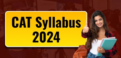 CAT Syllabus 2024 : Detailed Subject-wise CAT Exam Syllabus with Weightage Teaching Aptitude, Cat Exam, Media Communication, Reading Comprehension Questions, School Kit, Previous Year Question Paper, Revision Notes, Concept Map, Business Studies