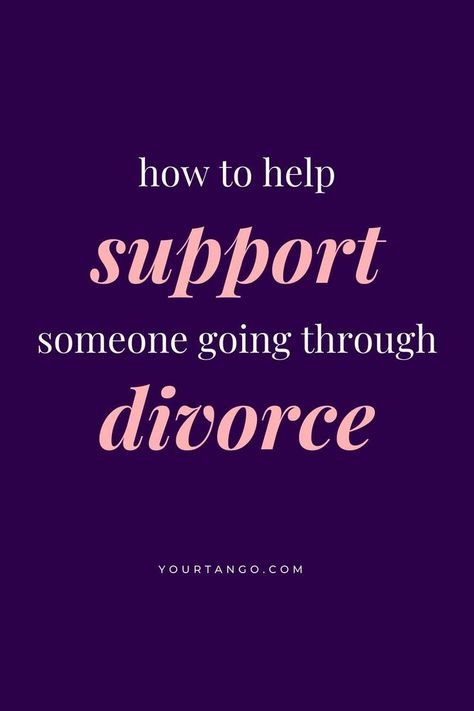 How To Help Support Someone Going Through Divorce, Dr Karen Finn, YourTango #divorce #support Going Through Divorce, Dating A Divorced Man, Going Through A Divorce, Divorce Support, Best Marriage Advice, Saving Your Marriage, Losing A Loved One, Getting Divorced, After Divorce