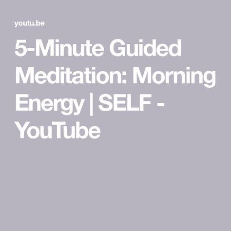 5-Minute Guided Meditation: Morning Energy | SELF - YouTube Co Founder, Guided Meditation, Meditation, Energy, The Creator