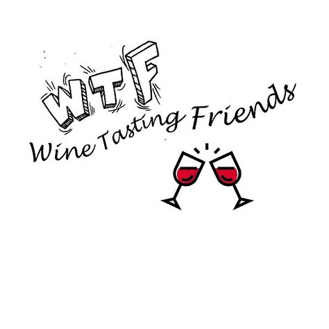 WTF Wine Tasting Friends Friends Graphic, Cricut Ideas, Wine Tasting, Cricut, Scrapbooking, Wine