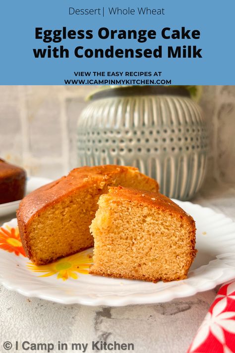 Orange Cake Eggless Recipe, Eggless Condensed Milk Cake, Cake Condensed Milk, Cookies Recipes Healthy, Eggless Orange Cake, Condensed Milk Recipes Desserts, Kalakand Recipe, Doctored Cake Mix Recipes, Orange Loaf Cake