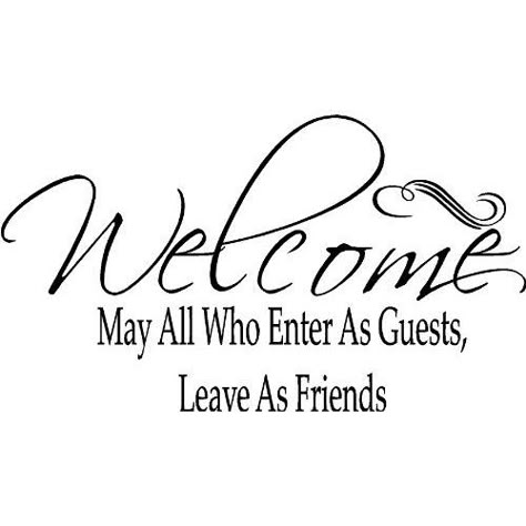 Welcome friends ~ as always, pin as you please from my boards ~ if you like what you see, I hope you follow! Welcome Quotes, Welcome May, Home Quotes, Bed And Breakfast Inn, Sayings And Phrases, Wall Quotes Decals, Home Quotes And Sayings, Vinyl Lettering, A Sign