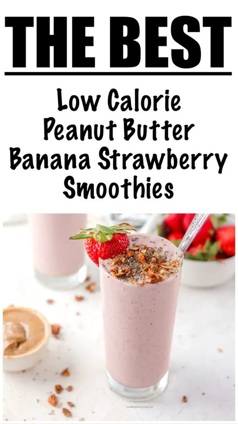 Low Calorie Pb2 Recipes, Peanut Butter Strawberry Smoothie, 200 Calorie Smoothies Recipes, Low Calorie Banana Smoothie, Healthy Pb2 Smoothie, Peanutbutter Smoothie, Strawberry Peanut Butter Protein Shake, Low Calorie Smoothie Recipes, Low Calorie Peanut Butter Smoothie