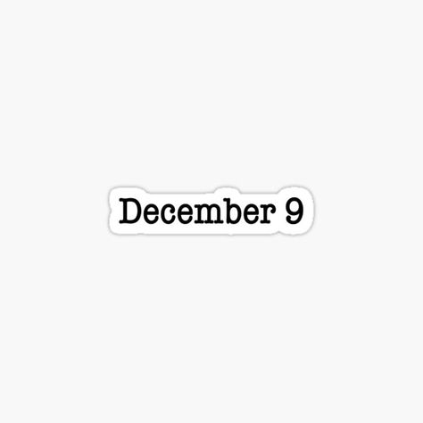 December 9 • Millions of unique designs by independent artists. Find your thing. 9 December, Days Of The Year, Aesthetic Stickers, Unique Designs, Finding Yourself, For Sale, Quick Saves