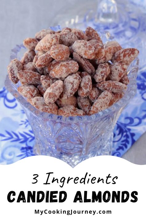 Almond, Sugar and cinnamon is all we need to make this quick and easy Candied Almonds on stove top. #almonds #candiedalmonds #sweetalmonds #snack @mycookinjourney | mycookingjourney.com Desserts With Almonds Easy Recipes, Savory Almonds Roasted, Cinnamon Candied Almonds, Ranch Flavored Almonds, How To Make Jordan Almonds, Low Carb Candied Almonds, Almond Joys Recipe, Sweet Almond Recipes, Almond Snack Ideas