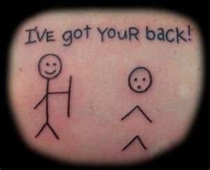 Got Your Back Tattoo, Funny Small Tattoos, Bff Tattoos, Geniale Tattoos, Friendship Tattoos, Cute Little Tattoos, Best Friend Tattoos, Funny Tattoos, Got Your Back