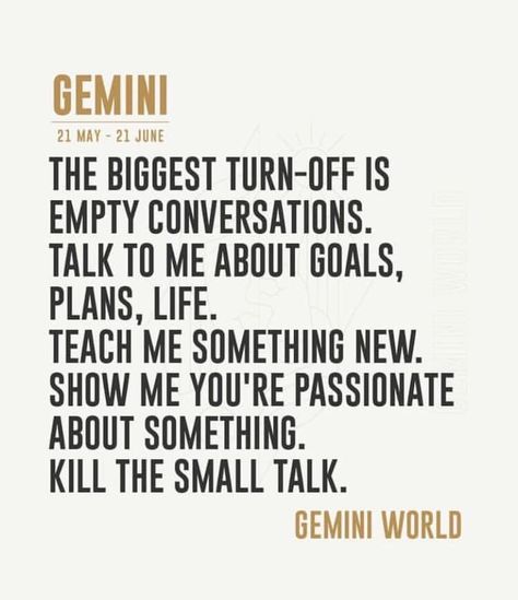 Gemini Turn Ons And Turn Offs, Gemini Turn Ons, Turn Offs, Gemini Quotes, Zodiac Elements, Small Talk, Gemini Zodiac, Turn Off, Talk To Me