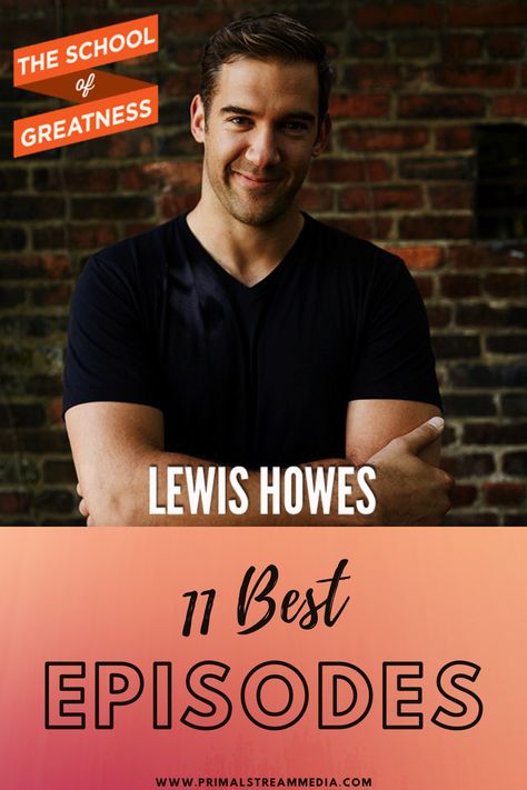 Go check out the 11 Best Episodes of The School Of Greatness Podcast with Lewis Howes. Mind Movie, Lewis Howes, Eric Thomas, Healing Vibrations, Brene Brown, The School, Dream Life, Health And Wellness, Podcast