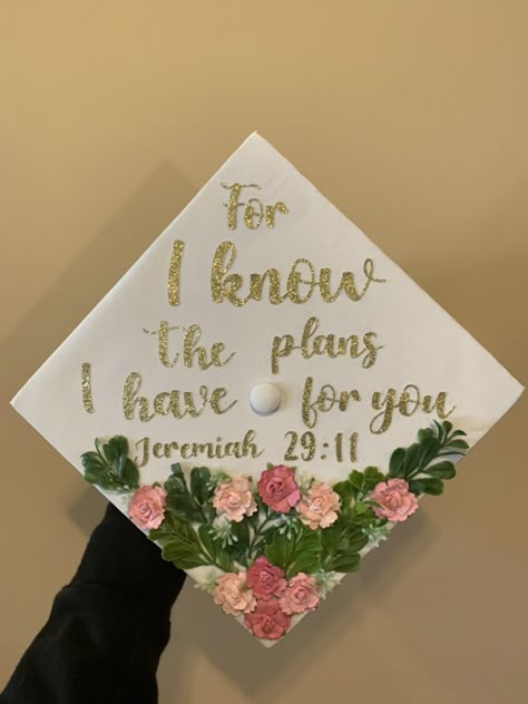 Floral graduation cap DIY. Bible verse “For I know the plans I have for you” Jeremiah 29:11. For I Know The Plans I Have For You Cap, Inspiring Graduation Caps, Graduation Cap Designs Jeremiah 29:11, Graduation Cap Jeremiah 29:11, Grad Cap Scripture, Bible Quotes For Graduation Caps, Graduation Cap Verses, Graduation Cap Designs Scriptures, Bible Verse For Graduation Cap