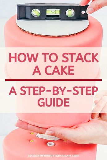 This step-by-step tutorial will show you how to stack a cake and make a beautiful tiered cake. From what kind of dowels to use to the type of cake boards to use and even how to level cakes, this cake decorating tutorial is packed with tips on stacking cake tiers. Stacking A Wedding Cake, Cake Dowels, Multi Layer Cake, How To Make Wedding Cake, Two Layer Cakes, How To Stack Cakes, Cake Decorating For Beginners, Cake Boards, Tall Cakes