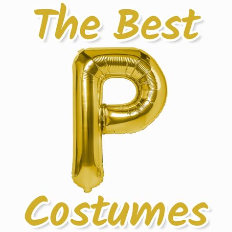 P Costume Ideas, Fancy Dress Starting With Letter C, P Costumes, Dress Up As The First Letter Of Ur Name, Fancy Dress Beginning With P, Costumes Starting With P, Costumes That Start With P, Costumes Beginning With P, Costumes That Start With B