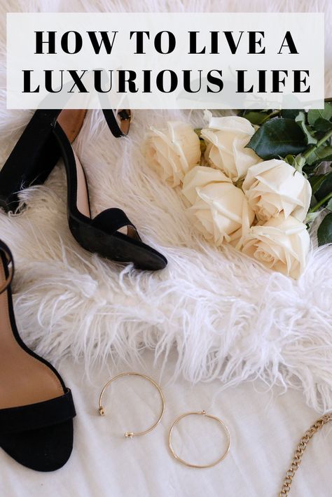 Life tips on how you can live a luxurious life without the luxurious budget! Inspired by the French and simple everyday things you can do. #roses #fashionblogger  #lifestyle How To Live A Luxury Lifestyle, Multimillionaire Lifestyle, Quite Luxury Aesthetic, Luxury Lifestyle Women Inspiration, Future Lifestyle Aesthetic, Elegant Lifestyle Aesthetic, Life Style Luxury, Bougie Lifestyle, Lux Lifestyle