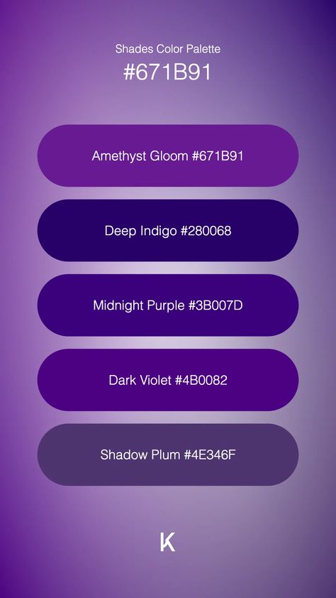 Shades Color Palette Amethyst Gloom #671B91 · Deep Indigo #280068 · Midnight Purple #3B007D · Dark Violet #4B0082 · Shadow Plum #4E346F Midnight Purple, Hex Color Palette, Dark Violet, Deep Indigo, Hex Colors, Color Code, Unique Colors, Color Trends, Color Palettes