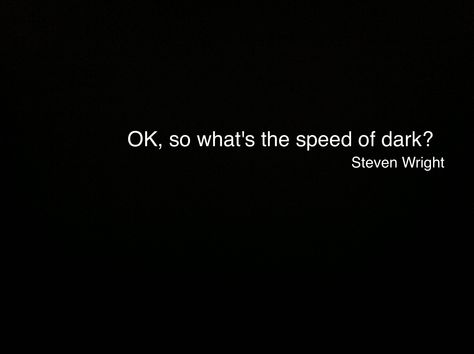 Speed Quotes, Speed Quote, Steven Wright, Carpe Noctem, Car Speed, Quote Pictures, Pietro Maximoff, Howl At The Moon, Indie Movies