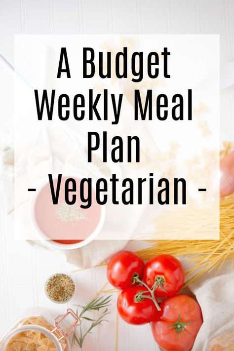 Budget Weekly Meal Plan, Meal Plan Vegetarian, Veggie Meal Plan, Family Vegetarian Meals, Family Budgeting, Easy Dinners For Two, Aldi Meal Plan, Clean Eating Vegetarian, Budget Freezer Meals