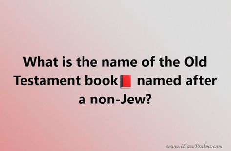 What is the name of the Old Testament book named after a non-Jew? - BIBLE QUIZ Womens Bible, Genealogy Of Jesus, Old Testament Bible, Bible Quiz, Womens Bible Study, The Old Testament, Book Names, Old Testament, Books Of The Bible