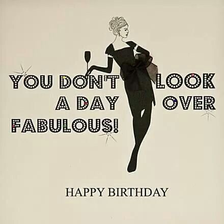 You don't look a day over fabulous Funny Happy Birthday Wishes, Birthday Wishes Funny, Happy Birthday Meme, Happy Birthday Funny, Birthday Quotes Funny, Funny Happy Birthday, Fabulous Birthday, Birthday Wishes Quotes, Happy Birthday Messages