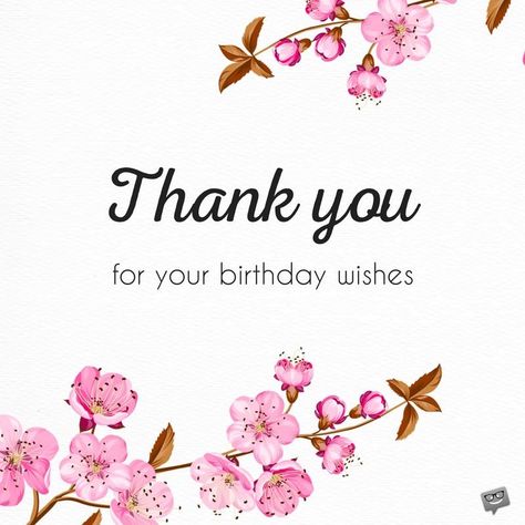 Thank you for your birthday wishes. Thank You For My Birthday Wishes, Thank You Birthday Wishes, Birthday Thanks Message, Thank You Quotes For Birthday, Birthday Wishes Reply, Thank You Messages Gratitude, Thanks For Birthday Wishes, Thank You For Birthday Wishes, Beautiful Birthday Wishes