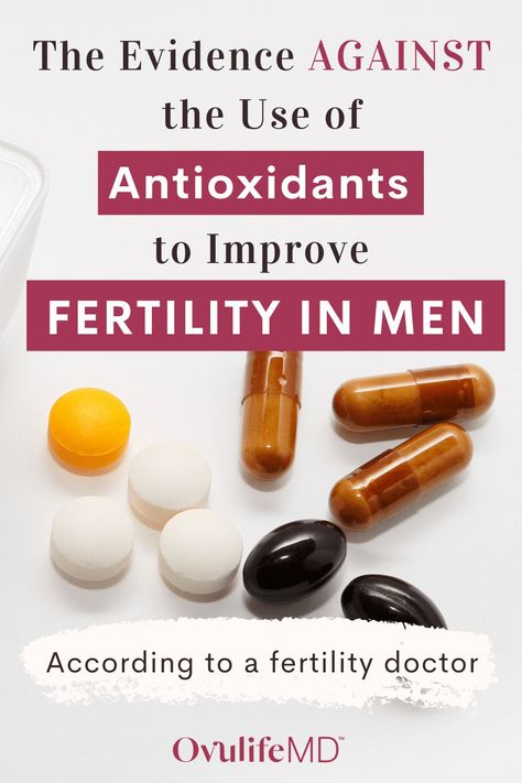 Choosing fertility supplements for men - Are antioxidant supplements really beneficial for improving male fertility? In this post, we cover what research has to say about antioxidant supplements when it comes to boosting male fertility. Read on to learn more. | OvulifeMD Male Fertility Boost, Holistic Fertility, Fertility Boosters, Supplements For Men, Fertility Yoga, Fertility Supplements, Anti Oxidant Foods, Fertility Foods, Fertility Doctor