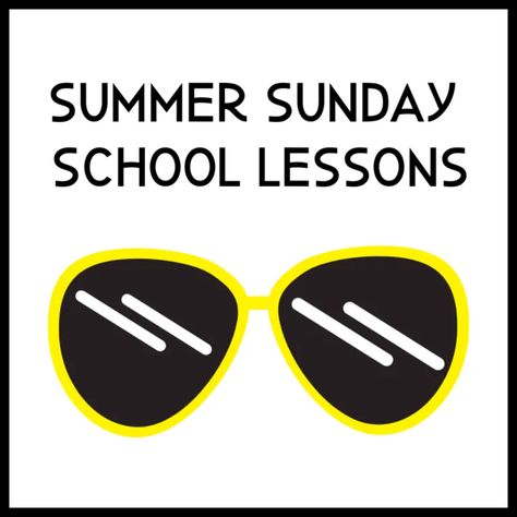 Summer Sunday School Lessons, School Is Out For Summer, Preschool Sunday School Lessons, Sermons For Kids, Sunday School Object Lessons, Summer Lesson, Youth Lessons, Kids Church Lessons, Kids Sunday School Lessons