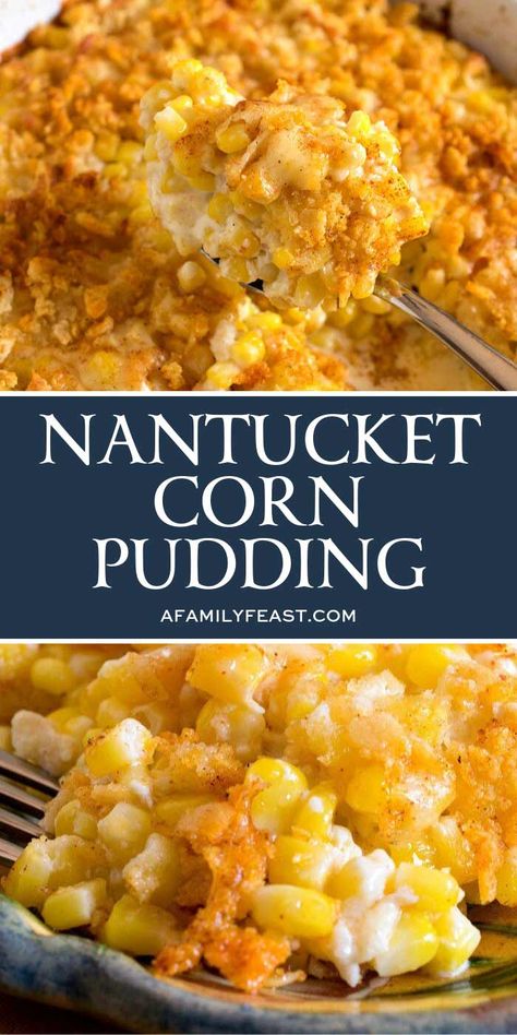 Nantucket Corn Pudding - A Family Feast® Loaf Recipes Savory, New England Side Dishes, Culinary Recipes Dinners, Savory Corn Casserole, Kosher Thanksgiving Recipes, Corn Side Dish Thanksgiving, Best Canned Corn Recipe, British Dinner Ideas, Corn Sufle Recipe