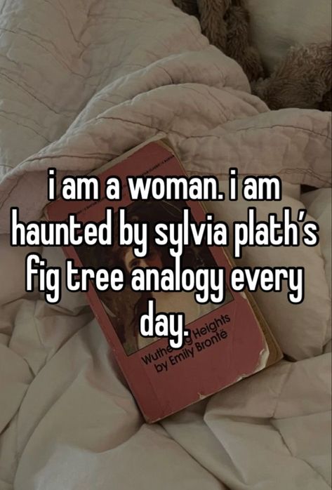 Sylvia Plath Fig Tree Quote, Fig Sylvia Plath, The Bell Jar Art, Sylvia Plath Poems Bell Jars, Sylvia Plath Quotes Bell Jar, My Fig Tree, Sylvia Plath Whispers, The Fig Tree Sylvia Plath, Fig Tattoo Sylvia Plath