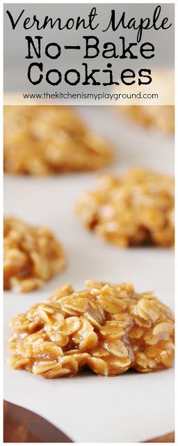 Vermont Maple No-Bake Cookies ~ pure maple deliciousness! #Vermontmaple #maple #nobakecookies  www.thekitchenismyplayground.com Maple Cookies, Maple Recipes, Maple Syrup Recipes, Dessert Oreo, Breakfast Easy, Peanut Butter No Bake, Baking Recipes Cookies, Desserts Vegan, Bake Cookies