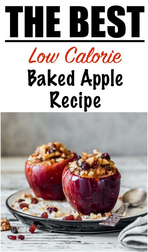 Easy Baked Apples Recipe {LOW CALORIE} | Lose Weight By Eating Apple Recipes Low Calorie, Low Calorie Baked Apples, Easy Baked Apples Recipe, Low Calorie Desserts Easy, Low Fat Baking, Recipe Low Calorie, Baked Apples Recipe, Easy Baked Apples, Light Cooking