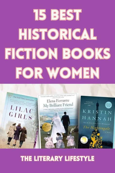 15 Best Historical Fiction For Women of All Time Best Historical Fiction Books For Women, Best History Books, Best Historical Fiction Books, Fiction Books To Read, Books For Women, Best Historical Fiction, Reading Between The Lines, Historical Fiction Books, Mystery Of History