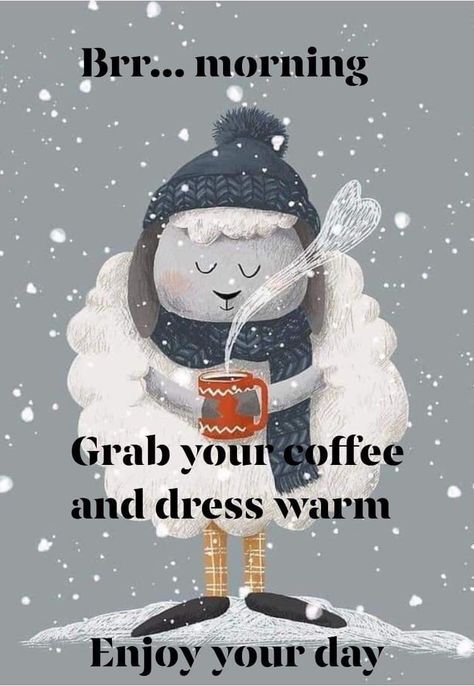 Good Morning Its Cold Outside Quotes, Good Morning Winter Cold Weather, Snowy Sunday Morning Quotes, Winter Wednesday Quotes, Frosty Morning Quotes, Cold Good Morning Winter, Chilly Morning Quotes, Good Morning Cold Day Quotes, Cold Morning Quotes Funny