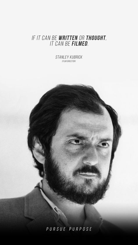 Director Quotes Filmmaking, Quotes About Filmmaking, Film Director Quotes, Quotes About Cinema, Director Quotes, Filmmaker Quotes, Directing Film, Director Aesthetic, Stanley Kubrick Quotes