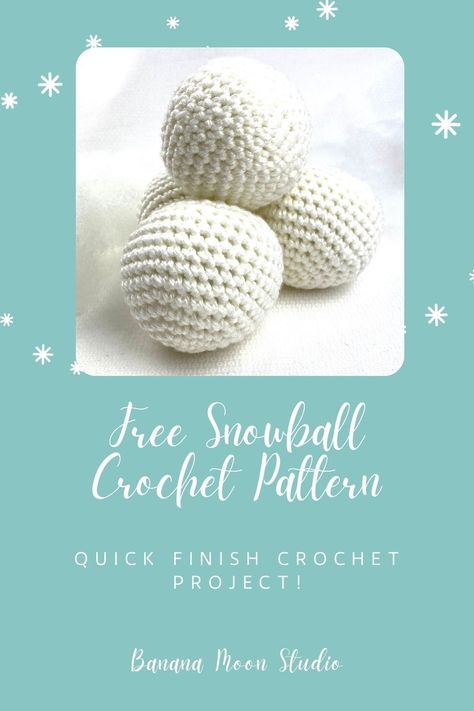 Aqua background with snowflakes. Photo of white crochet snowballs. Text reads: Free snowball crochet pattern. Quick finish crochet project! Banana Moon Studio. Crochet Snow Ball Pattern, Crochet Snow Balls, Crochet Snowball Pattern, Snowball Crochet Pattern, Crochet Perfect Ball, Crochet Snowballs Free Pattern, Crochet Ball Animals, Crochet Snowballs, Crochet Ball Free Pattern