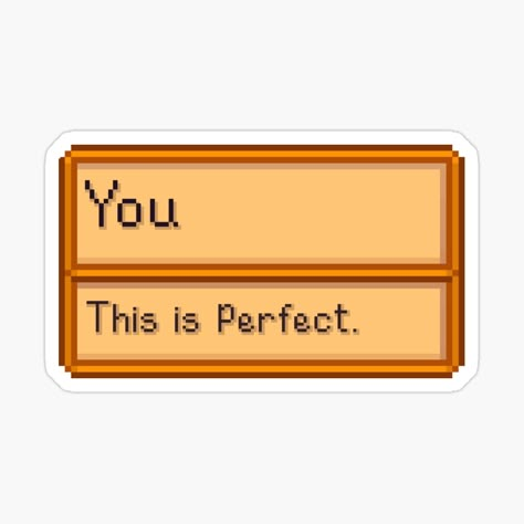 "You are Perfect- Stardew Valley Item" Magnet by InaneCat | Redbubble Stardew Valley Tips, Graphic Design Lessons, Bujo Inspiration, Stardew Valley, You Are Perfect, Diy Birthday, Be Perfect, Pixel Art, Science Poster