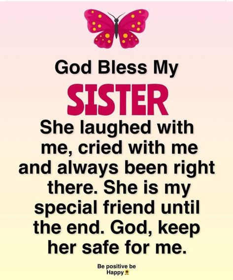 Bless My Sister Quotes, Prayer For My Sister Strength, Sisters By Heart Quotes, Sisters Forever Quotes, Sis Quotes, Prayers For Sister, Good Morning Sister Quotes, Morning Sister, Sister Love Quotes