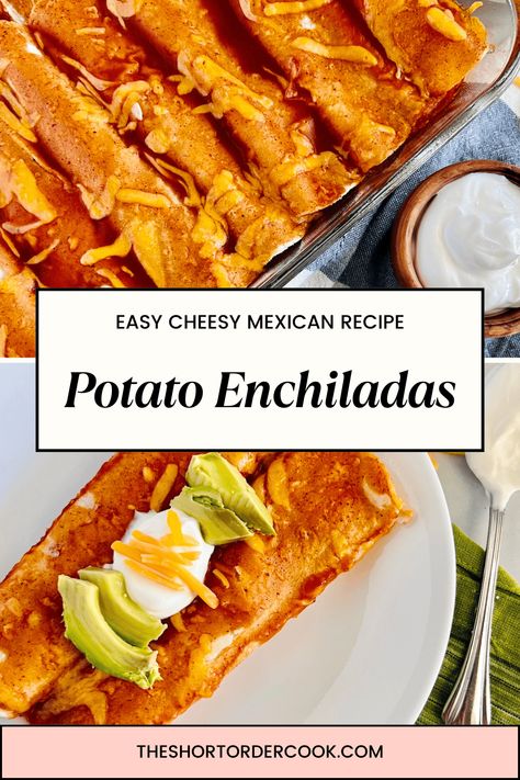 Potato Enchiladas - The Short Order Cook Chicken And Potato Enchiladas, Potato Enchiladas Mexican, Potato Enchiladas, Vegetarian Enchiladas, Enchilada Recipe, Cheese Enchiladas, Easy Cheese, Beef Enchiladas, Vegetarian Meal