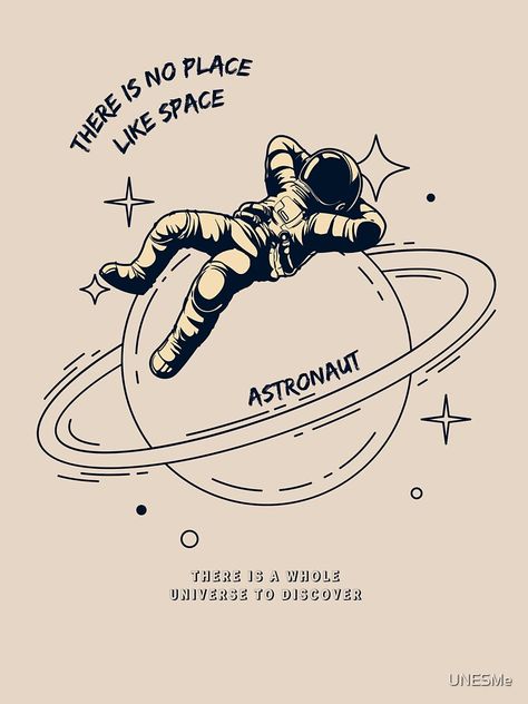 "Astronaut Chilling - There is no place like space" T-shirt by UNESMe | Redbubble | no place like space t-shirts - astronaut t-shirts - chilling t-shirts Astronaut T Shirt Design, Space Graphics Design, Astronaut Tshirt Designs, Astronaut Shirt Design, Space Shirt Design, Astronaut Graphic Design, Aesthetic T Shirts Prints, T Shirt Aesthetic Design, Aesthetic T Shirt Design Ideas