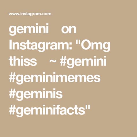 gemini 💋 on Instagram: "Omg thiss 🔥 ~ #gemini #geminimemes #geminis #geminifacts" Gemini Facts, Memes, On Instagram, Quick Saves, Instagram